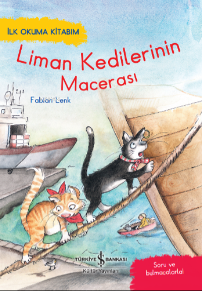 Liman Kedilerinin Macerasi;İlk Okuma Kitabim - Fabian Lenk | Yeni ve İ