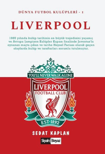 Liverpool - Dünya Futbol Kulüpleri 1 - Sedat Kaplan | Yeni ve İkinci E