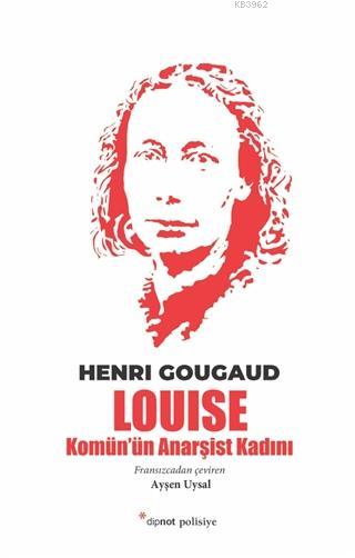 Louise - Henri Gougaud | Yeni ve İkinci El Ucuz Kitabın Adresi