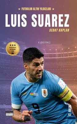 Luis Suarez - Futbolun Altın Yıldızları - Sedat Kaplan | Yeni ve İkinc