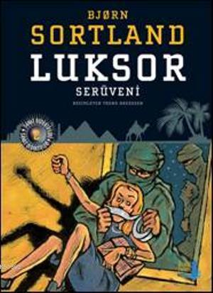 Luksor Serüveni - Bjorn Sortland | Yeni ve İkinci El Ucuz Kitabın Adre