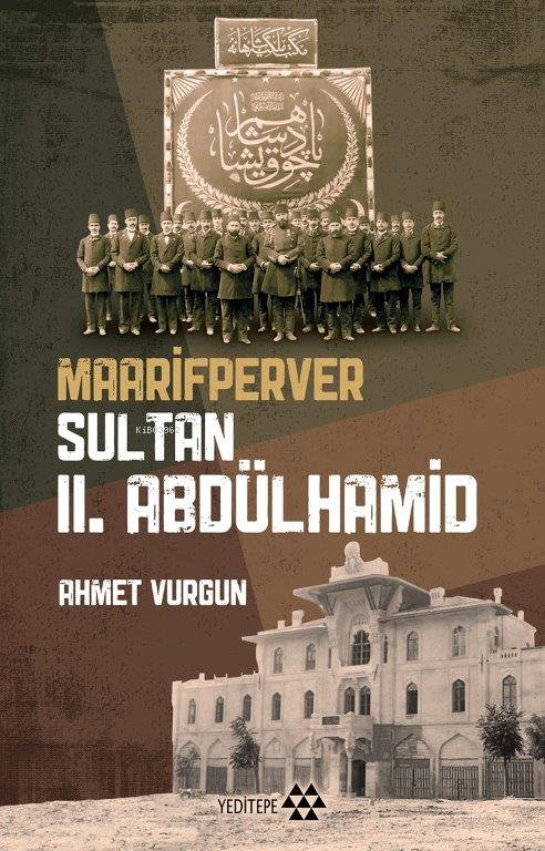 Maarifperver Sultan II. Abdülhamid - Ahmet Vurgun | Yeni ve İkinci El 