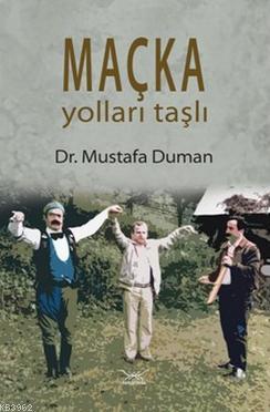 Maçka Yolları Taşlı - Mustafa Duman | Yeni ve İkinci El Ucuz Kitabın A