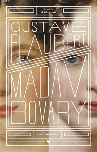 Madam Bovary - Klasik Kadınlar - Gustave Flaubert | Yeni ve İkinci El 