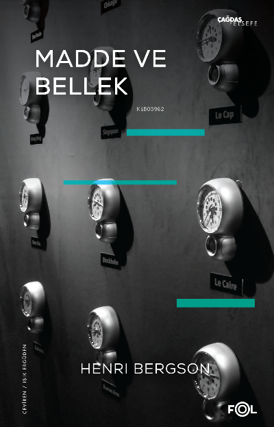 Madde ve Bellek-Beden-Tin İlişkisi Üzerine Deneme - Henri Bergson | Ye
