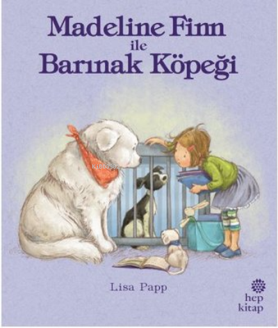 Madeline Finn ile Barınak Köpeği - Lisa Papp | Yeni ve İkinci El Ucuz 
