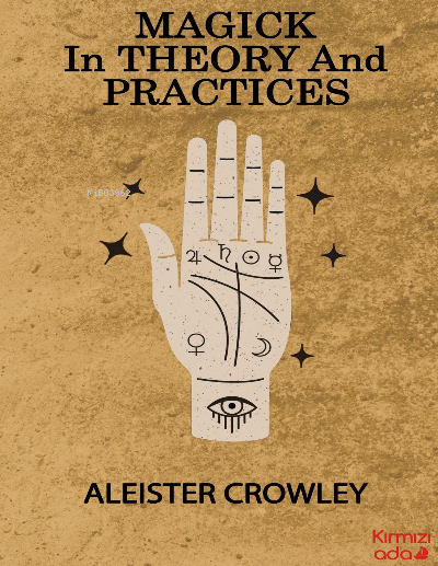 Magick in Theory and Practices - Aleister Crowley | Yeni ve İkinci El 
