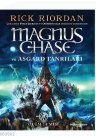 Magnus Chase ve Asgard Tanrıları Ölüm Gemisi - Rick Riordan | Yeni ve 