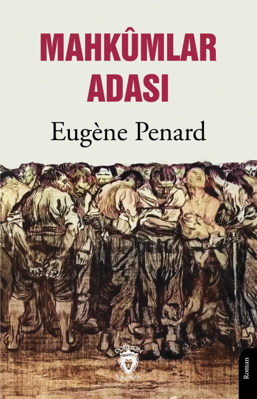 Mahkûmlar Adası - Eugene Penard | Yeni ve İkinci El Ucuz Kitabın Adres