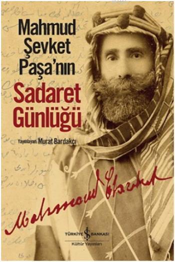 Mahmud Şevket Paşa'nın Sadaret Günlüğü - Murat Bardakçı | Yeni ve İkin