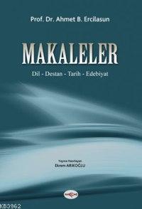 Makaleler Dil / Destan / Tarih/ Edebiyat - Ahmet Bican Ercilasun | Yen