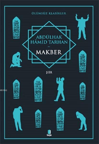Makber - Abdulhak Hamid Tarhan | Yeni ve İkinci El Ucuz Kitabın Adresi