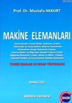 Makine Elemanları Cilt:1 - Mustafa Akkurt | Yeni ve İkinci El Ucuz Kit