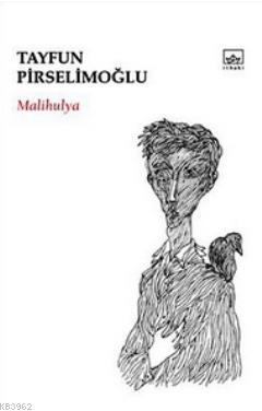 Malihulya - Tayfun Pirselimoğlu- | Yeni ve İkinci El Ucuz Kitabın Adre