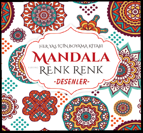 Mandala Renk Renk Desenler - Kolektif | Yeni ve İkinci El Ucuz Kitabın