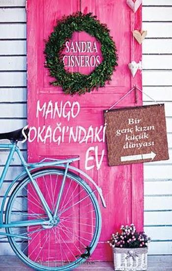 Mango Sokağı'ndaki Ev - Sandra Cisneros | Yeni ve İkinci El Ucuz Kitab