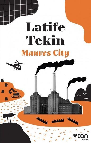 Manves City - Latife Tekin | Yeni ve İkinci El Ucuz Kitabın Adresi