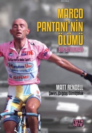Marco Pantani'nin Ölümü - Matt Rendell | Yeni ve İkinci El Ucuz Kitabı