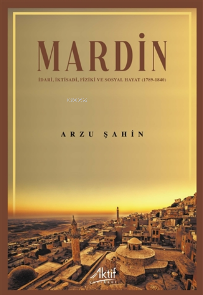 Mardin - Arzu Şahin | Yeni ve İkinci El Ucuz Kitabın Adresi