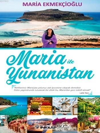 Maria ile Yunanistan - Maria Ekmekçioğlu | Yeni ve İkinci El Ucuz Kita