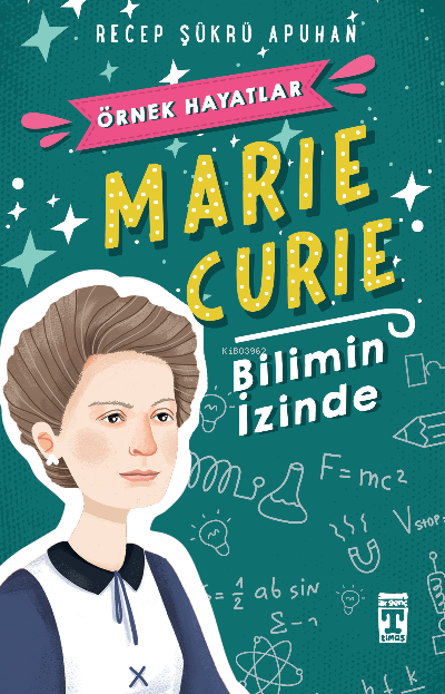 Marie Curie - Bilimin İzinde - Recep Şükrü Apuhan | Yeni ve İkinci El 