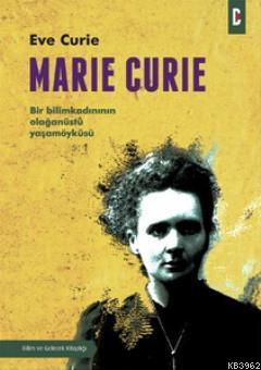 Marie Curie - Eve Curie | Yeni ve İkinci El Ucuz Kitabın Adresi