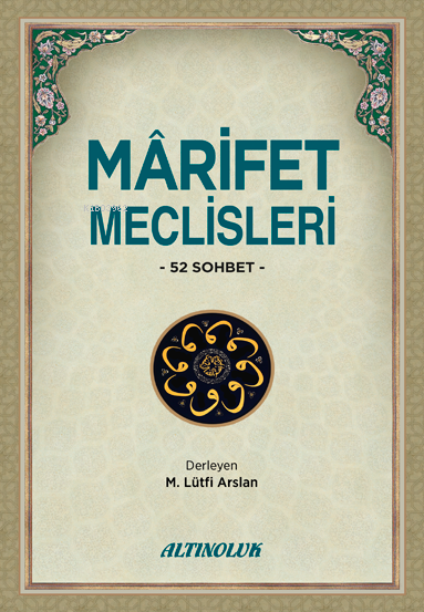 Mârifet Meclisleri - 52 Sohbet - Mehmet Lütfi Arslan | Yeni ve İkinci 