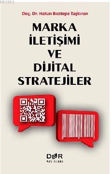 Marka İletişimi ve Dijital Stratejiler - Hatun Boztepe Taşkıran | Yeni
