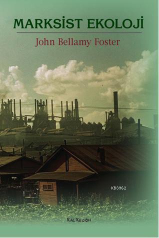 Marksist Ekoloji - John Bellamy Foster | Yeni ve İkinci El Ucuz Kitabı