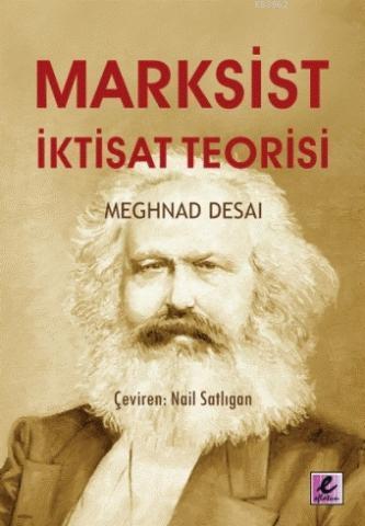Marksist İktisat Teorisi - Meghnad Desai | Yeni ve İkinci El Ucuz Kita