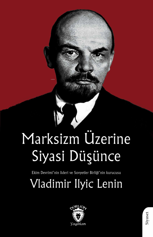 Marksizm Üzerine Siyasi Düşünce - Vladimir Ilyic Lenin | Yeni ve İkinc