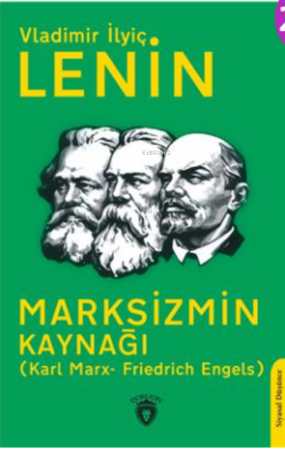 Marksizmin Kaynağı ;(Karl Marx- Friedrich Engels) - Vladimir İlyiç Len