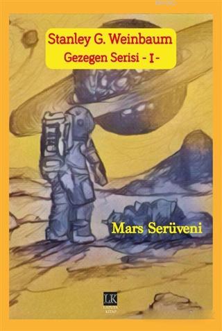 Mars Serüveni - Gezegen Serisi 1 - Stanley G. Weinbaum | Yeni ve İkinc