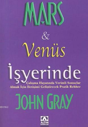 Mars ve Venüs İşyerinde - John Gray | Yeni ve İkinci El Ucuz Kitabın A