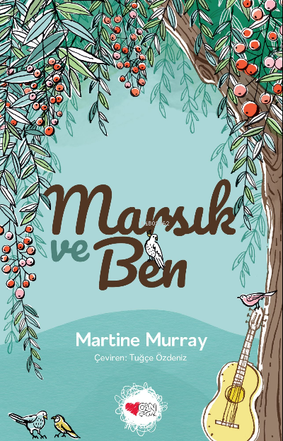Marsık ve Ben - Martine Murray | Yeni ve İkinci El Ucuz Kitabın Adresi