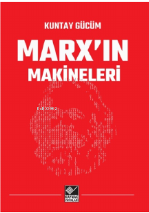 Marx’ın Makineleri - Kuntay Gücüm | Yeni ve İkinci El Ucuz Kitabın Adr