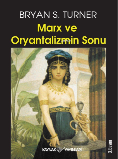 Marx ve Oryantalizmin Sonu - Bryan S. Turner | Yeni ve İkinci El Ucuz 