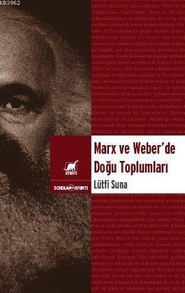 Marx ve Weber'de Doğu Toplumları - Lütfi Sunar | Yeni ve İkinci El Ucu