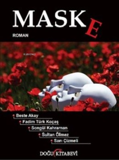 Maske - Beste Akay- | Yeni ve İkinci El Ucuz Kitabın Adresi