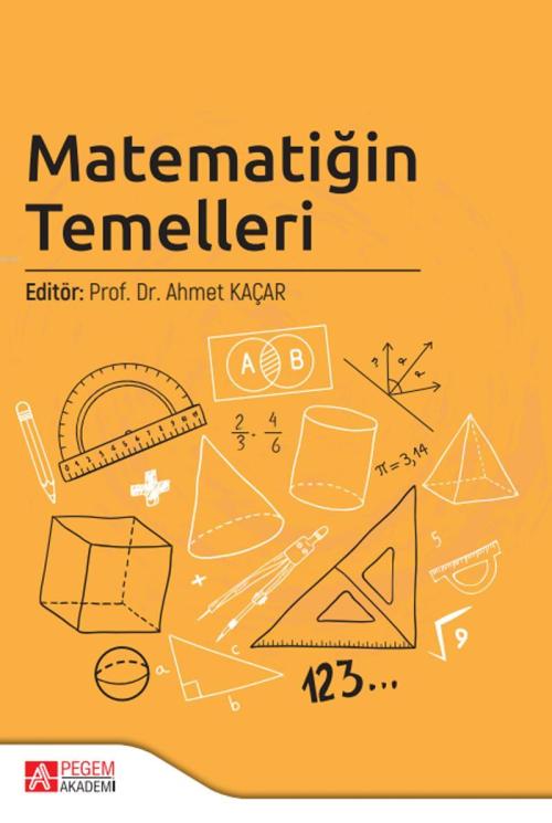 Matematiğin Temelleri - Ahmet Kaçar | Yeni ve İkinci El Ucuz Kitabın A