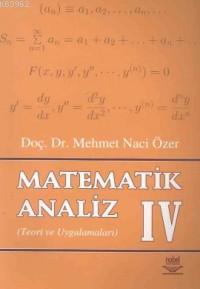 Matematik Analiz 4 - Mehmet Naci Özer | Yeni ve İkinci El Ucuz Kitabın