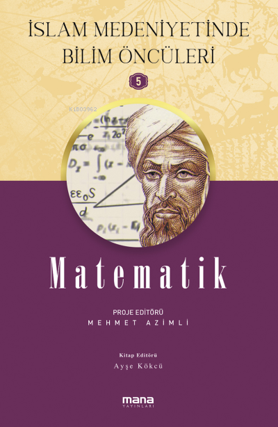 Matematik - İslam Medeniyetinde Bilim Öncüleri 5 - Mehmet Azimli | Yen