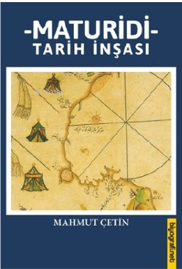 Maturidi Tarih İnşası - Mahmut Çetin | Yeni ve İkinci El Ucuz Kitabın 