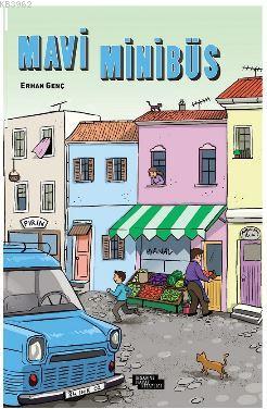 Mavi Minibüs - Erhan Genç | Yeni ve İkinci El Ucuz Kitabın Adresi