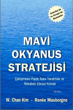 Mavi Okyanus Stratejisi - W. Chan Kim- | Yeni ve İkinci El Ucuz Kitabı