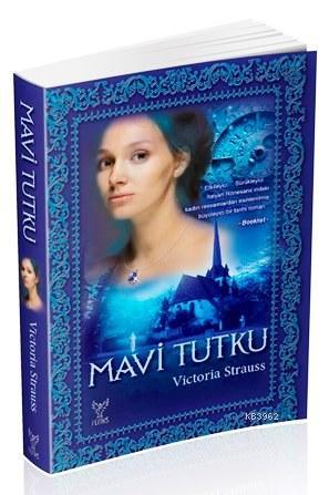 Mavi Tutku - Victoria Strauss | Yeni ve İkinci El Ucuz Kitabın Adresi