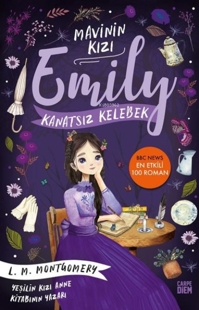 Mavinin Kızı Emily - Kanatsız Kelebek - Lucy Maud Montgomery | Yeni ve