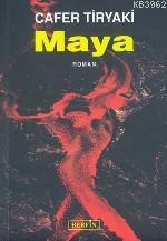Maya - Cafer Tiryaki | Yeni ve İkinci El Ucuz Kitabın Adresi