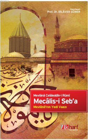 Mecalis-i Seb'a - Mevlana Celaleddin Rumi | Yeni ve İkinci El Ucuz Kit