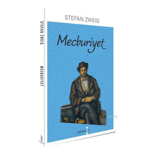 Mecburiyet - Stefan Zweig | Yeni ve İkinci El Ucuz Kitabın Adresi